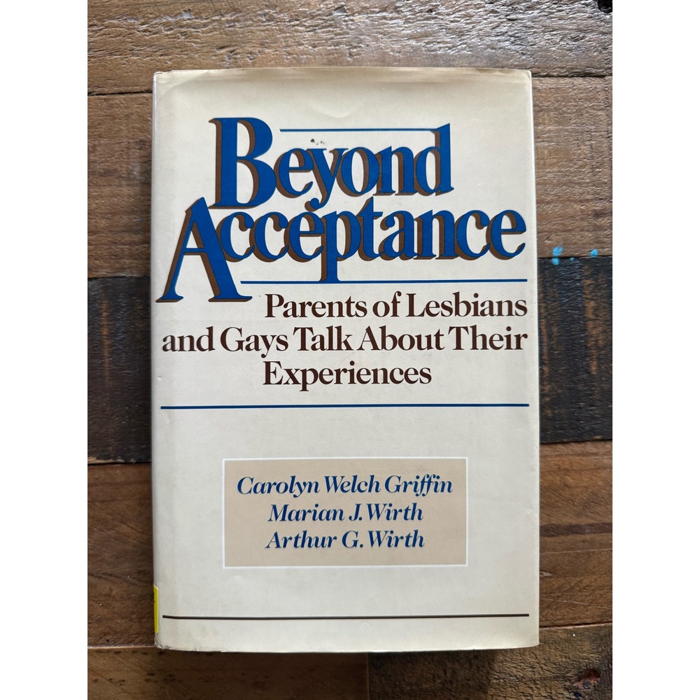 Beyond Acceptance 1986 Hardcover LGBTQ Parents Experiences 1st Ed Griffin Wirth